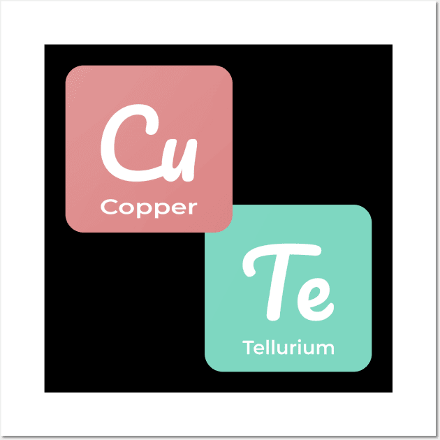 CuTe Chemistry: When Copper & Tellurium Make Something Adorable Wall Art by RetroWavePrints